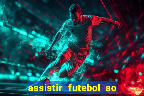 assistir futebol ao vivo multi multicanal